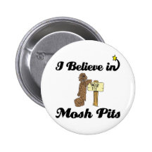 i believe in mosh pits button