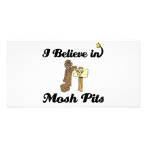 i believe in mosh pits customized photo card