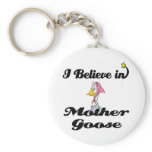 i believe in mother goose keychains