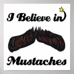 i believe in moustaches posters