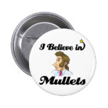 i believe in mullets button