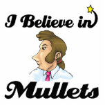 i believe in mullets photo sculpture