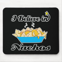 i believe in nachos mouse mats