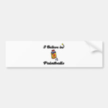 i believe in paintballs bumper stickers
