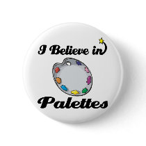 i believe in palettes pinback buttons