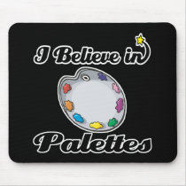 i believe in palettes mouse mat