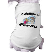 i believe in perms pet clothes