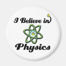 i believe in physics magnet