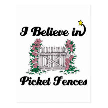 i believe in picket fences post cards