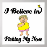 i believe in picking my nose print