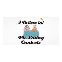 i believe in pie eating contests custom photo card