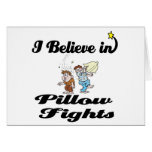 i believe in pillow fights cards