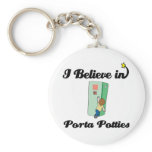 i believe in porta potties keychains