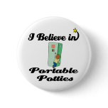 i believe in portable potties buttons