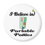 i believe in portable potties magnets