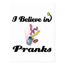 i believe in pranks post card