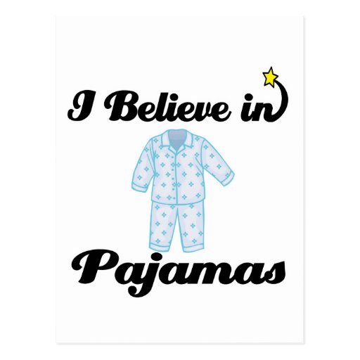i believe in pyjamas postcard