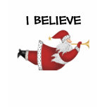 I believe in Santa t-shirts