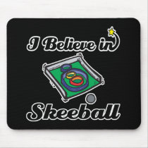 i believe in skeeball mouse pad