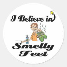 i believe in smelly feet round sticker