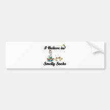 i believe in smelly socks bumper stickers
