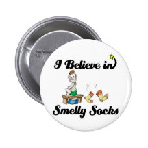 i believe in smelly socks button