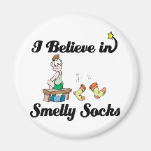 i believe in smelly socks magnets