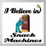 i believe in snack machines print
