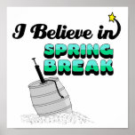 i believe in spring break posters