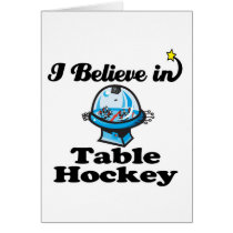 i believe in table hockey greeting card