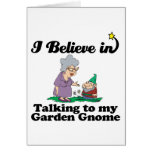 i believe in talking to garden gnome cards