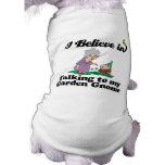 i believe in talking to garden gnome pet clothing