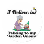 i believe in talking to garden gnome stickers