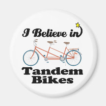 i believe in tandem bikes magnet
