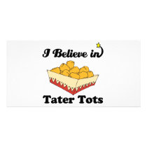 i believe in tater tots customized photo card