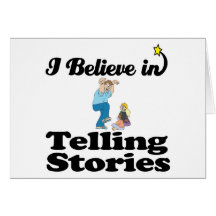 i believe in telling stories greeting card