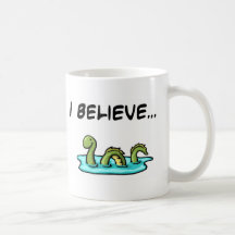 I Believe in the Loch Ness Monster Mug