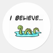 I Believe in the Loch Ness Monster Round Sticker