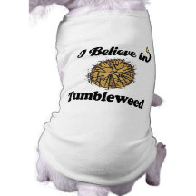 i believe in tumbleweed dog tee