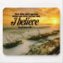 I Believe Motivational Mousepad