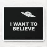 I Believe Mouse Pad