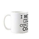 I Bet A Bill Collector Could Find Osama -- Mug