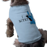 I BITE! Dog shirt!