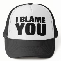 I Blame You