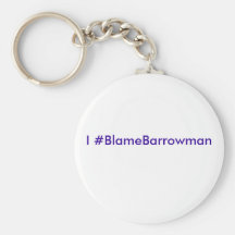 I #BlameBarrowman Key Chains