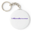 I #BlameBarrowman keychains