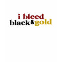 I Bleed Black And Gold t-shirts