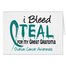 I Bleed Teal For My Great Grandma Ovarian Cancer Card