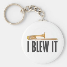 I Blew It Trombone Key Chains
