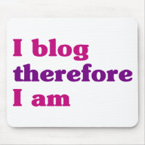 I Blog Therefore I Am